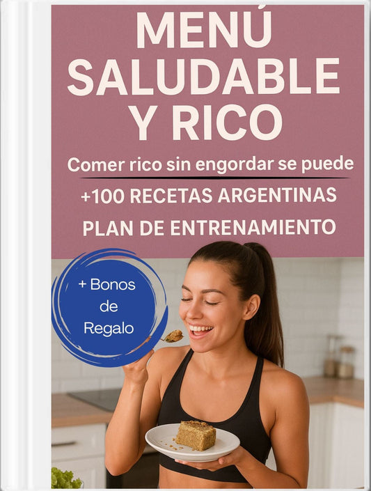 + 100 Recetas Argentinas Saludables + Plan Entrenamiento 💪 + 24 Bonus 🎁